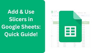 How to Add & Use Slicers in Google Sheets: Complete Tutorial