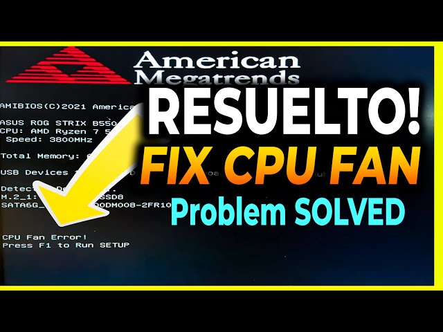 Resolve the CPU FAN ERROR PRESS F1 TO Run Setup prompt on a