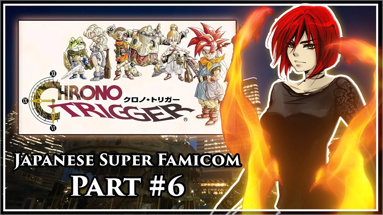 Chrono Trigger, Part 6 | Super Famicom - YouTube