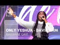 Only Yeshua VF( Seul Yeshoua) - David DAM | Marianne GAVI  & Impact Gospel Choir