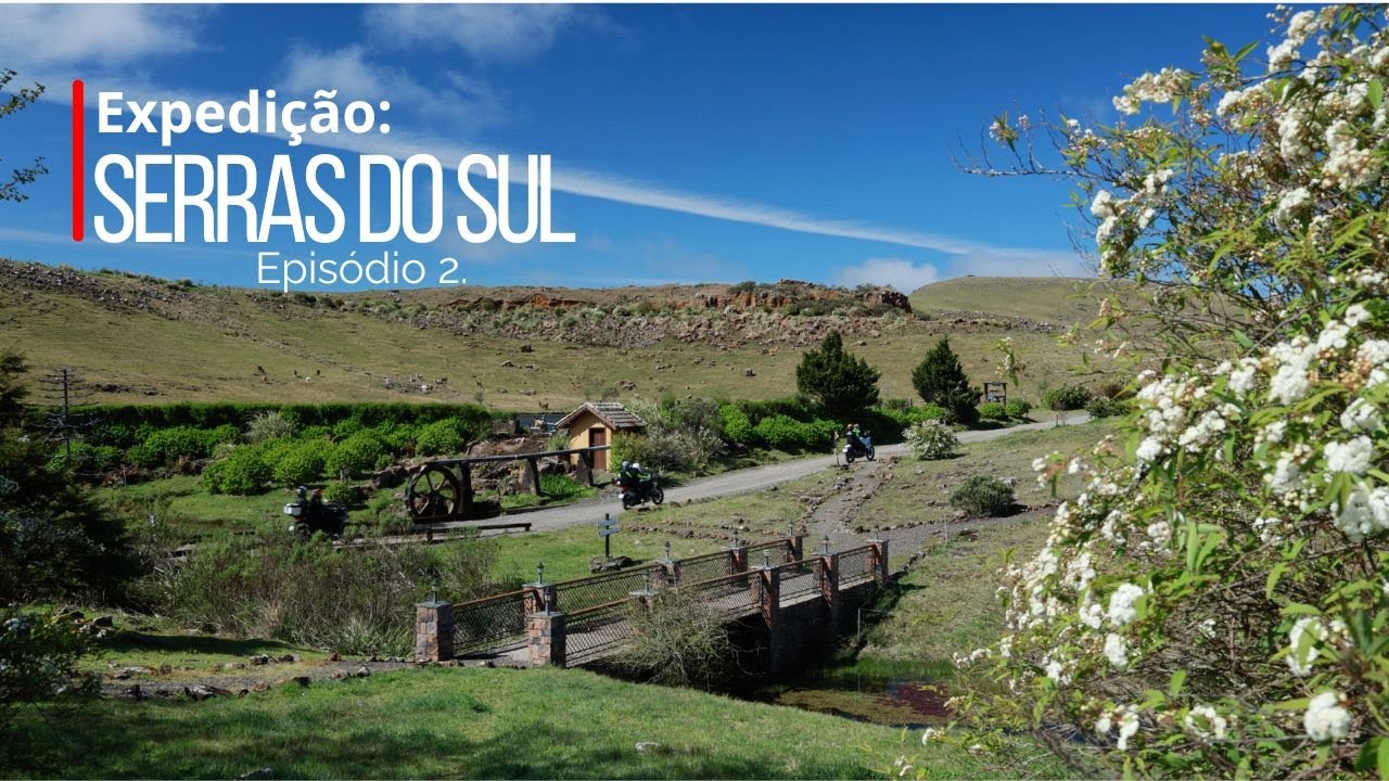 Expedição Serras Do Sul EP #02- Rio Do Rastro