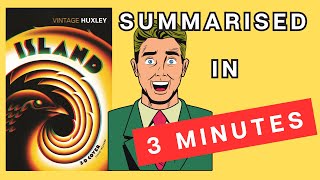 Island: A 3 Minute Summary