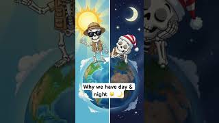 Why we have day and night #science #science #facts #sciencefacts