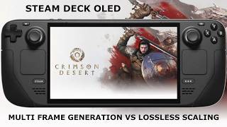 Steam Deck OLED / Crimson Desert - Multi Frame Generation vs Lossless Scaling / SteamOS 3.9