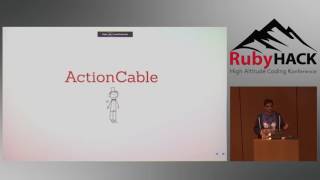 2017 RubyHACK, Yatish Mehta: ActionCable and ReactJS tie the knot
