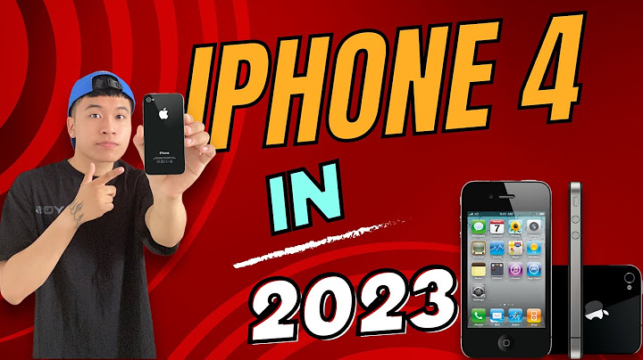 Iphone 4 bây giờ bao nhiêu tiền năm 2024