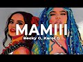 Becky G Karol G MAMIII Letra