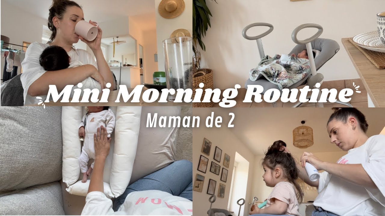 MINI MORNING ROUTINE  MAMAN DE 2   My Sweet Little Baby