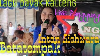 Tiktok Viral  Panggung Intan Aishwara  Batatempak Lagu Dayak Kalteng Versi Jon Hok Tong