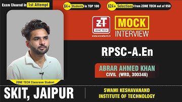 ZONE TECH Toppers in RPSC AEn - Mock Interview II ABRAR AHMAD KHAN ( WRD-AEn Civil ) | SKIT Jaipur