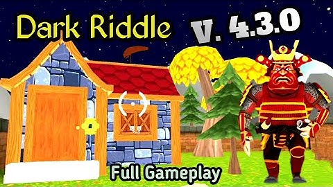 Dark Riddle Version 4.3.0 Full Gameplay || Hinwar Game play