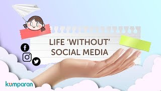 Life 'Without' Social Media | Special Content