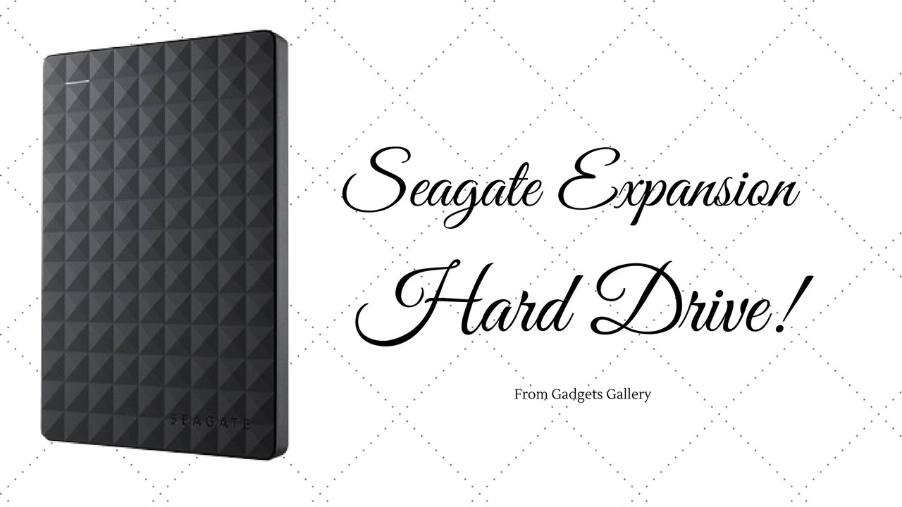 Seagate Expansion Hard Drive Unboxing Overview And Read Write Speed ...