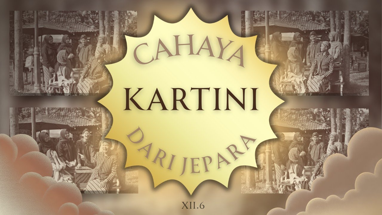 A short movie, Cahaya dari Jepara, Kartini. 
