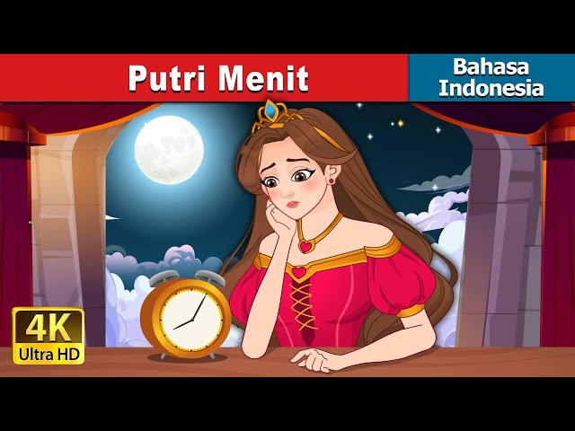 Putri Menit  | Princess Minute in Indonesian | @IndonesianFairyTales class=