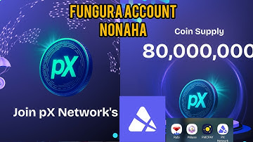 PX NETWORK NEW MINING - Fungura account nonaha Muri PyramidX