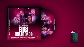Omary Sosha Ft  Kheri Mshahuli - Salma Said & Bi Afua Suleiman  -  Chaurongo  (Afficial Audio)
