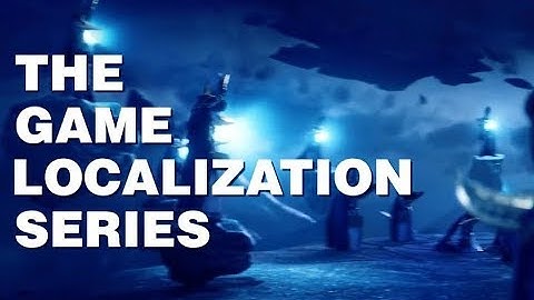 Introducing the Game Localization Series