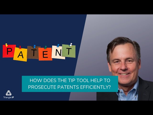 How does the TIP Tool help prosecute patents efficiently?