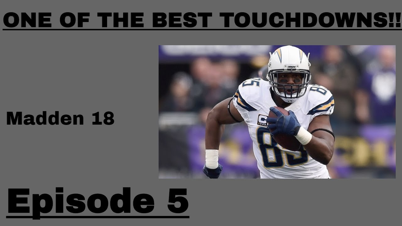[ANTONIO GATES WITH THE BEST TOUCHDOWN] Madden 18 ultimate Team [Episode 5]