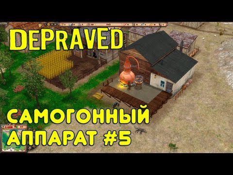 Игра Depraved - обзор, прохождение. Первые поселенцы! Огромный самогонный аппарат и пекарня #5