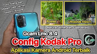 Gcam LMC 8.4 Config Kodak Pro Camera App Results Are As Good As iPhone Camera, Clear & Detailed screenshot 5