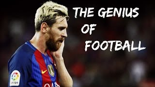 Lionel Messi ● The Genius Of Football