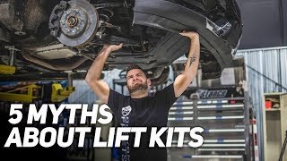 5 MYTHS About Lift Kits. Is it worth it?