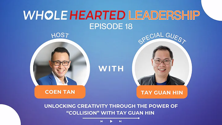 Unlocking Creativity through the Power of “Collision” with Tay Guan Hin | Coen Tan