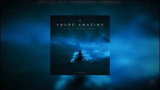 You’re Amazing - Bytr ft Freshh Amboy Lyrics (Prod. Stu E)