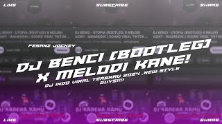 DJ BENCI - UTOPIA (BOOTLEG) X MELODI ASIK!! - IMAMSIDIK  SOUND VIRAL TIKTOK FULL BASS ENAKEUN 2024
