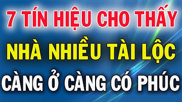 7 Tín Hiệu Cho Thấy Ngôi Nhà Nhiều Tài Lộc Càng Ở Càng Có Phúc