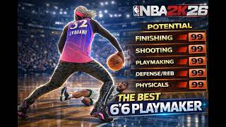I MADE THE PERFECT 6’6 PLAYMAKER BUILD IN NBA 2K26… DEMIGOD ALERT 🚨😈