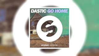 Dastic - Go Home