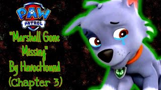 Marshall Gone Missing (Chapter 3) PAW Patrol Fanfiction by HavocHound
Link to story: https://m.fanfiction.net/s/11059644/1/Marshall-Gone-Missing? cf_chl_tk=rnWm5Vx2Z8m5g.IldllFxi.hA0b2.AJPod6ZBWrKu20-1670219833-0-gaNycGzNCL0
Background music by Myuu:
https://youtube.com/c/myuuji
Background music by Lucas King: https://youtube.com/c/LucasKingPianoMusic
Thanks for watching!
Follow me ~
Twitter: https://mobile.twitter.com/SHorror666
DeviantArt: https://www.deviantart.com/tcpaw120
Wattpad: https://www.wattpad.com/user/TCPaw120
No copyright infringement intended. That means YOU, Viacom. Marshall Gone Missing (Chapter 3) PAW Patrol Fanfiction by HavocHound