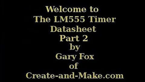 The LM555 Timer I.C. Datasheet Part 2
