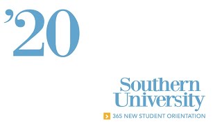 Southern University 365 New Student Orientation 2020 Session 2, Day 4
