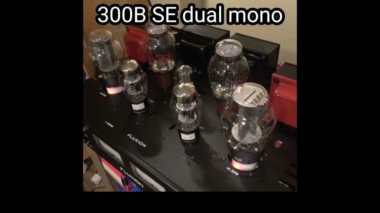 sound test 300B SE dual mono F-3000XMD #真空管アンプ #audioamplifier #fluxionaudio