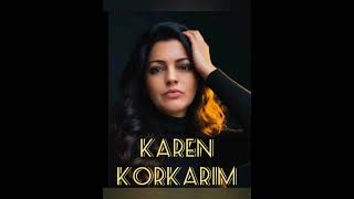 Karen - Korkarım [Ahmet Kaya Cover]