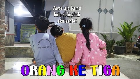 Orang Ke Tiga | Drama Rahma Ceria !!!