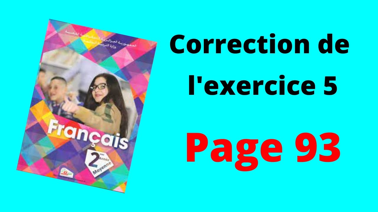 حل التمرين 5 ص 93 من كتاب الفرنسية الثانية متوسط