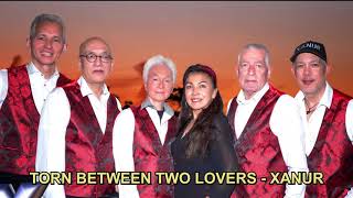 TORN BETWEEN TWO LOVERS - XANUR - (lyrics)