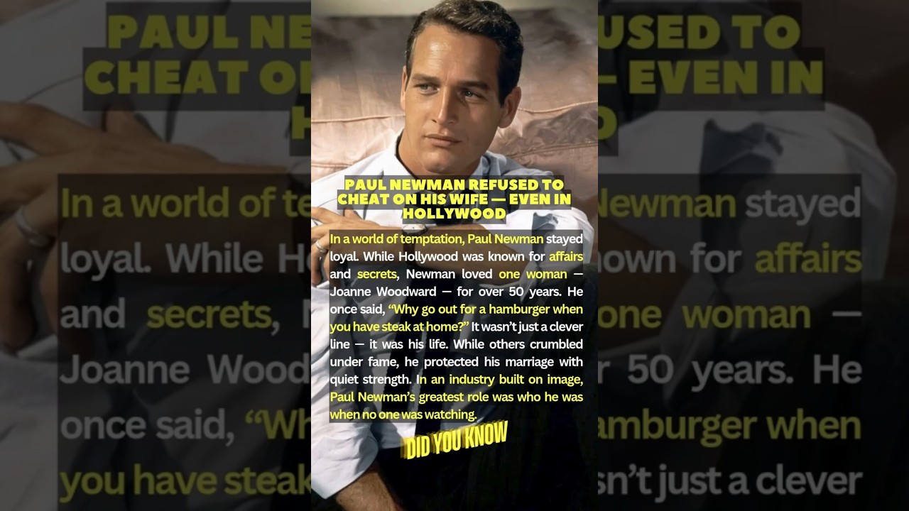 Paul Newman Refused to Cheat On His Wife — Even in Hollywood