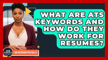 What Are ATS Keywords And How Do They Work For Resumes? - Job Interview Pro Skills