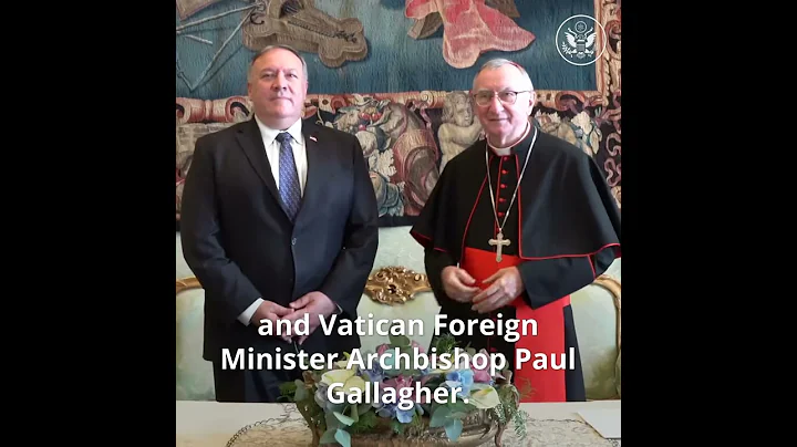 Secretary Pompeo's Visit to Rome and the Holy See