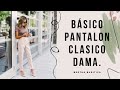 BASICO DE PANTALON CLASICO DE DAMA BERTHA BURITICA CASE # 10