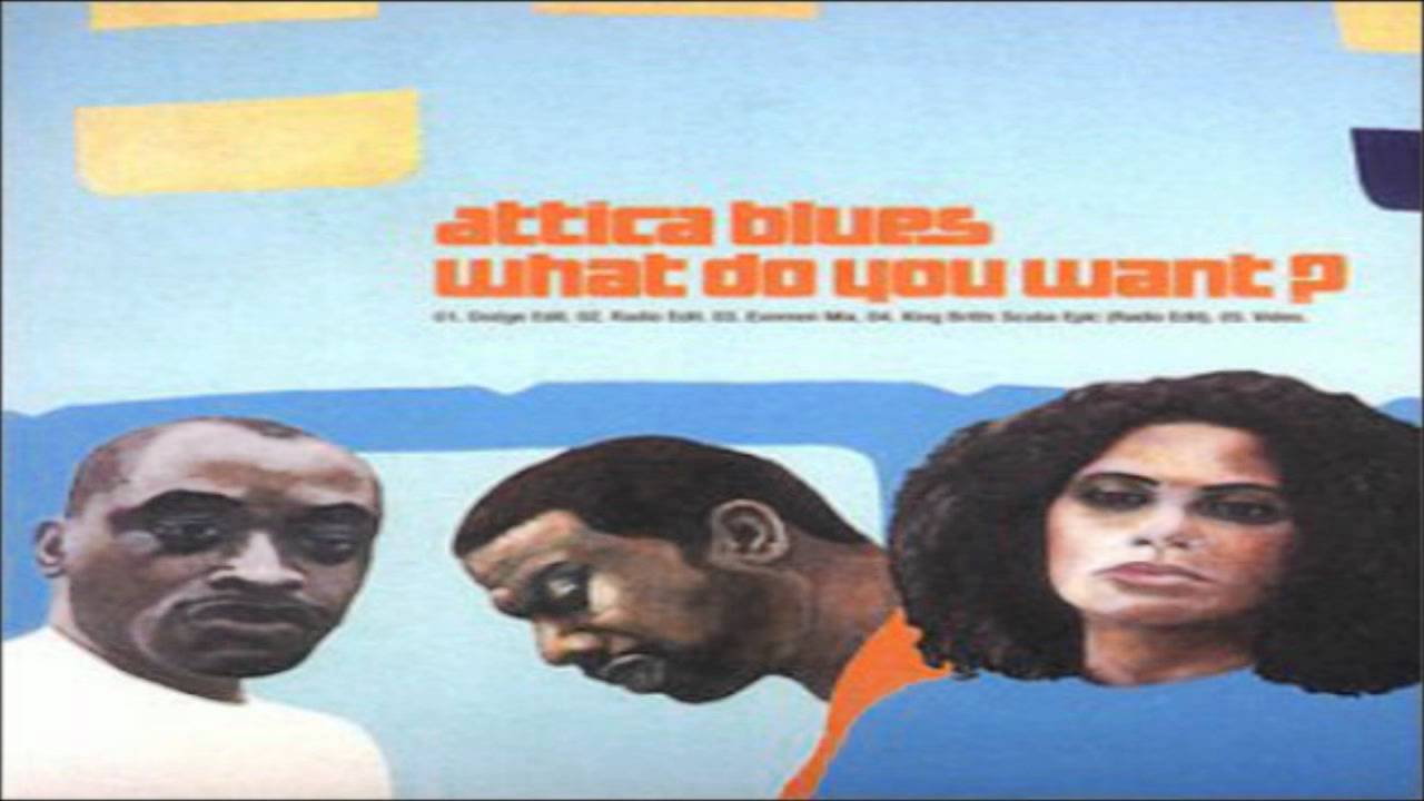 Attica Blues - What Do You Want (Exemen Vocal Mix) - YouTube
