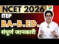 NCET 2026 | ITEP B.A. B.Ed. Admission Complete Information -Sukhda Trivedi #ncet2026 #ncet #ncetitep