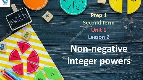 Lesson 2- Non-negative integer powers