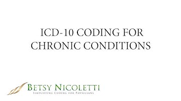 HealthFirst ICD10 Webinar #2 - Coding for Chronic Conditions
